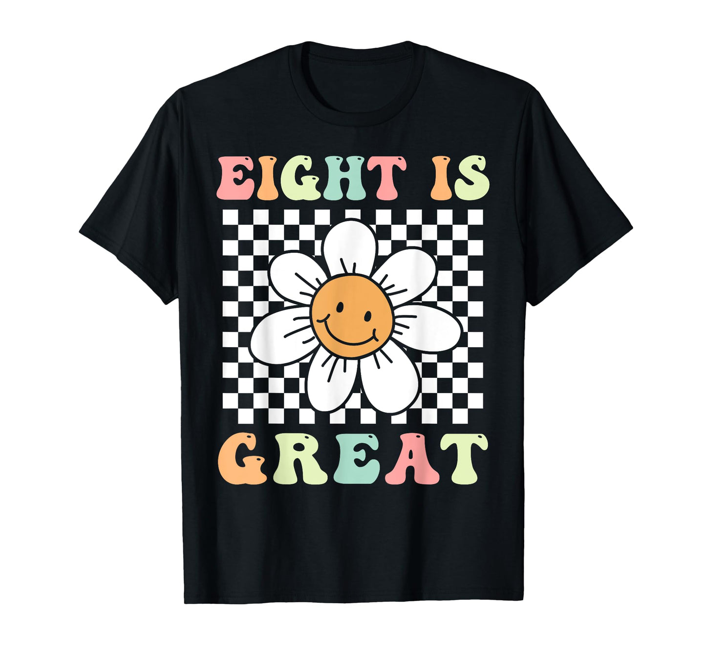 Eight Is Great Cute Groovy 8th Birthday Party Daisy Flower T-Shirt, Small, Black