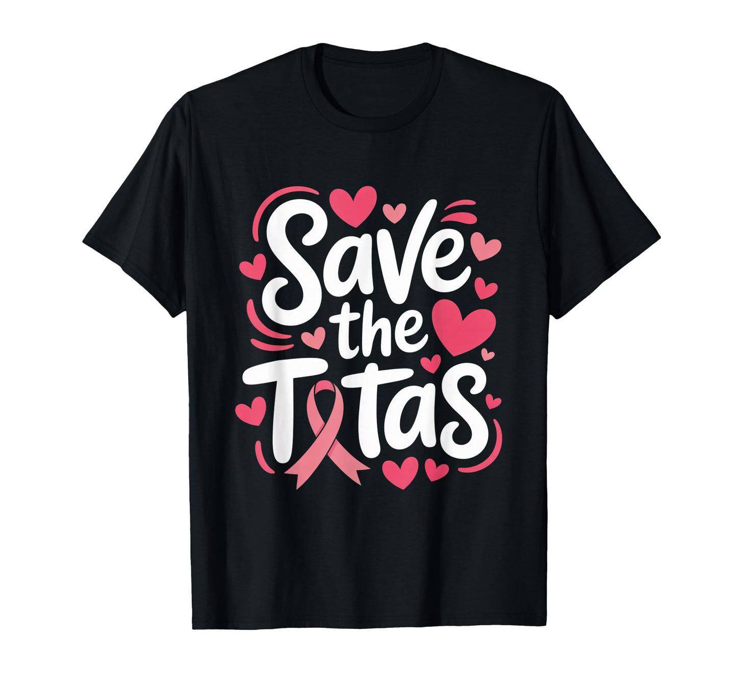 Save The Tatas Breast Cancer Fighting Awareness Pink Ribbon T-Shirt