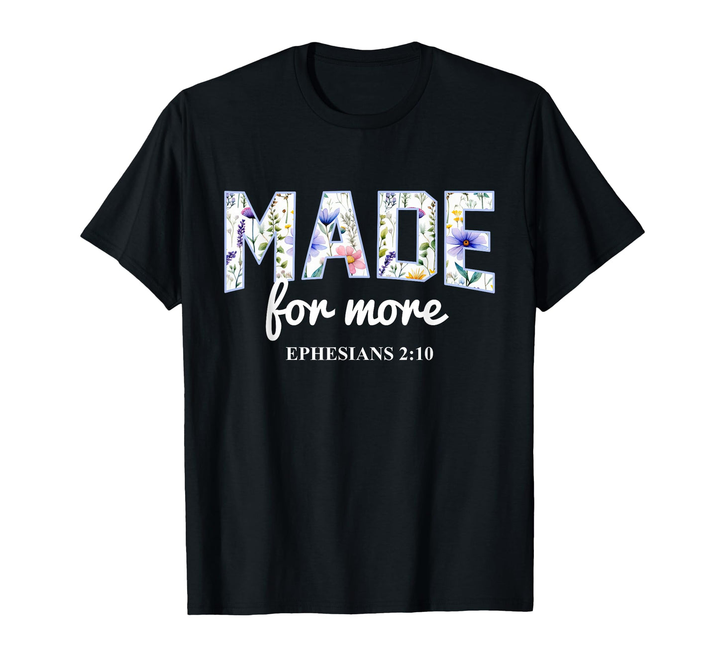 Made for More Boho Floral Christian Bible Verse T-Shirt