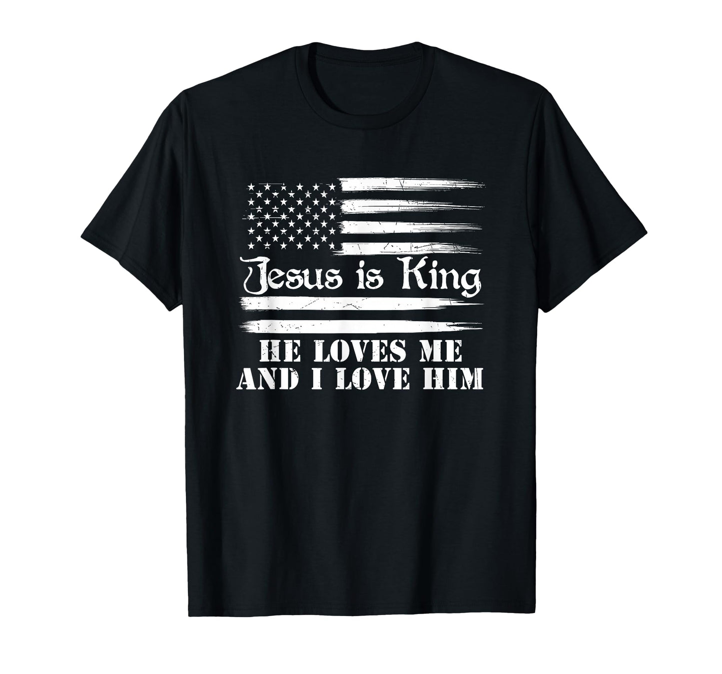 Jesus Is King He Loves Me And I Love Him T-Shirt