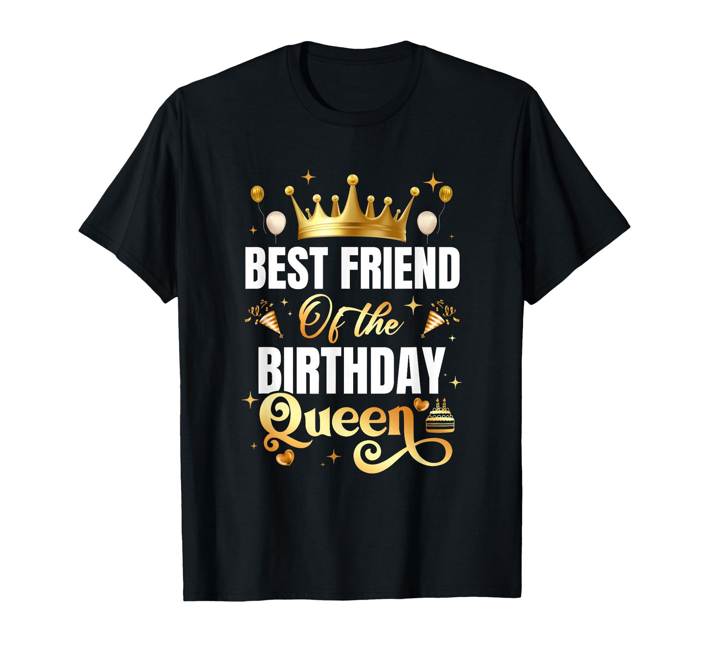 Best Friend Of The Birthday Queen Funny Birthday Party T-Shirt