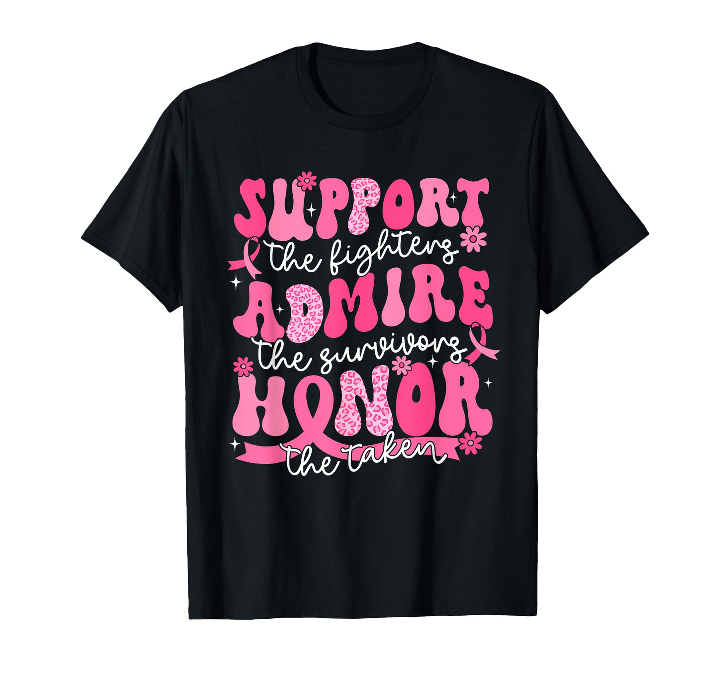 Support Admire Honor Breast Cancer Awareness Warrior Ribbon T-Shirt