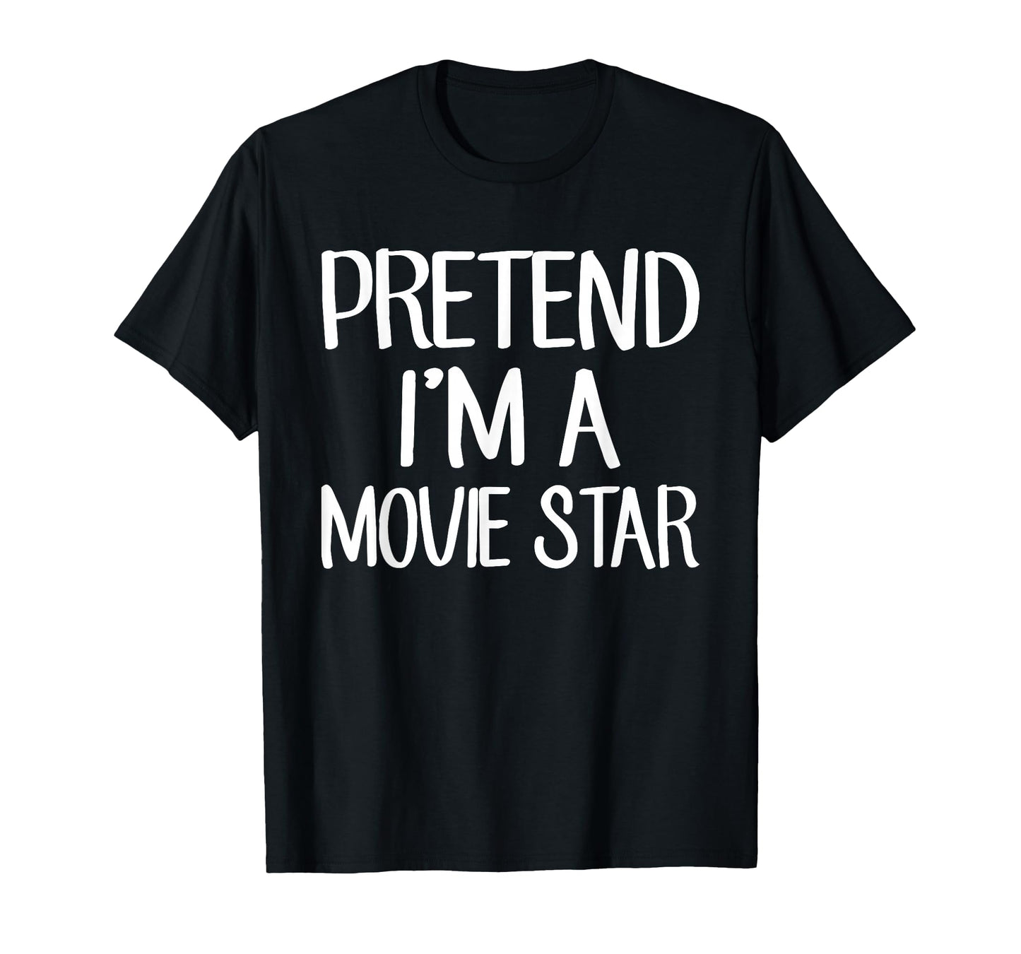 Pretend I'm A Movie Star Costume Family Lazy Easy Halloween T-Shirt