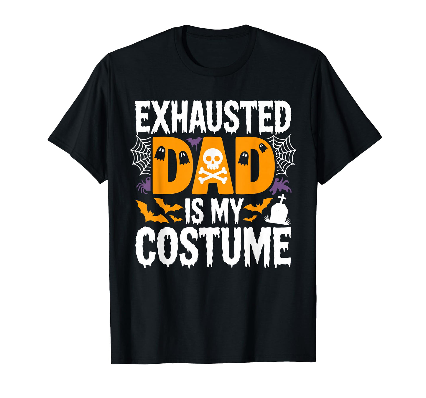 Exhausted Dad is My Costume Shirt Men Halloween Costume T-Shirt