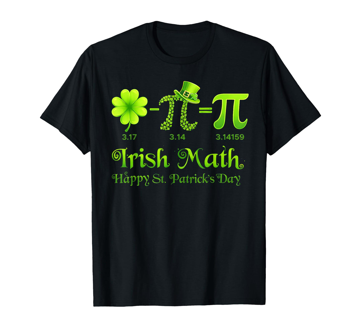 Irish Math Shamrock Happy St Patricks Pi Day Math Teacher T-Shirt