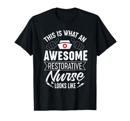 Awesome Restorative Nurse Profession Career T-Shirt