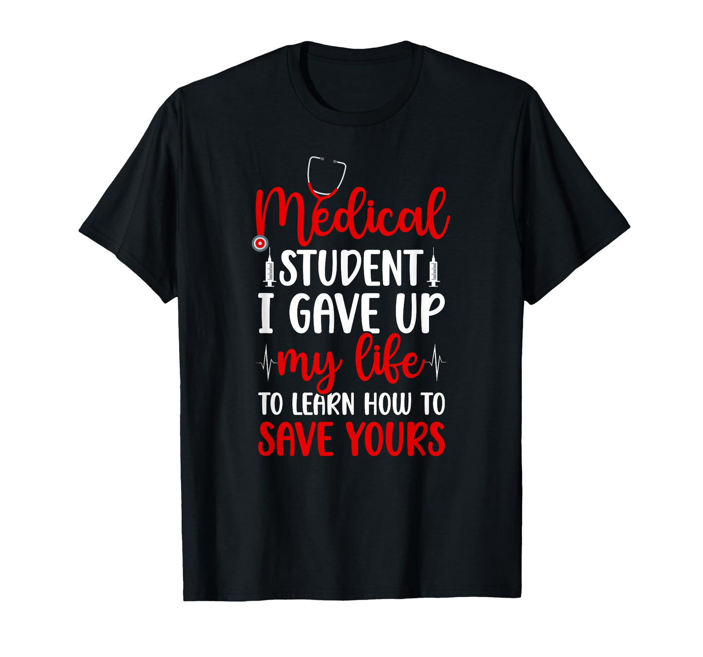 Medical Student Future Doctor in Progress Doctor to Be T-Shirt
