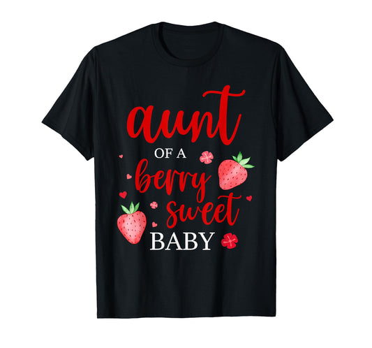 Aunt Of A Berry Sweet One Strawberry Baby First Birthday T-Shirt