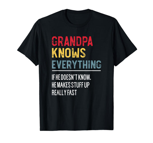 Funny Grandpa Knows Everything Father's Day for Grandpa T-Shirt