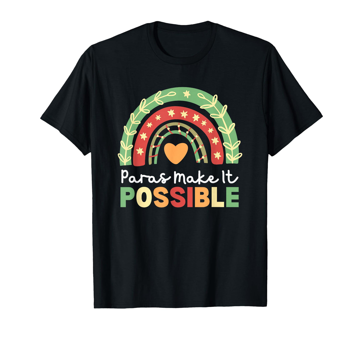 Paras Make It Possible Paraprofessional Rainbow Heart Cute T-Shirt