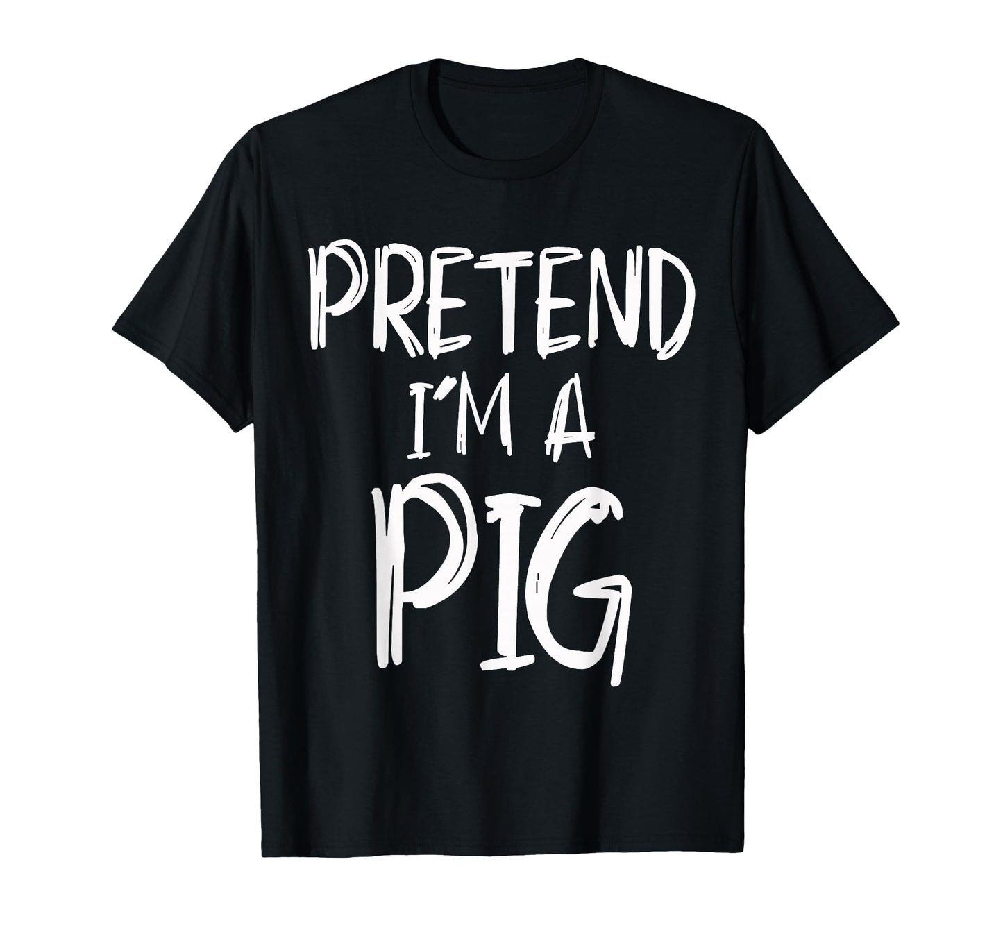 Pretend I'm A Pig Costume Halloween Party Family Lazy Easy T-Shirt