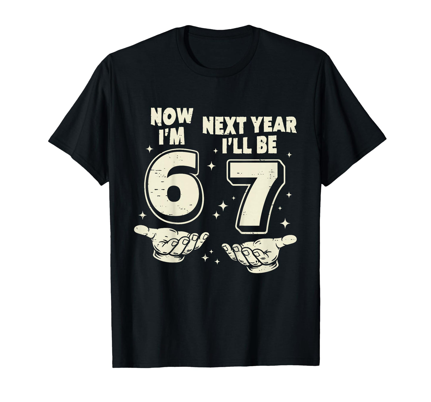 6 Year Old Birthday Boys Kids Now I'm 6 Next Year I'll be 7 T-Shirt