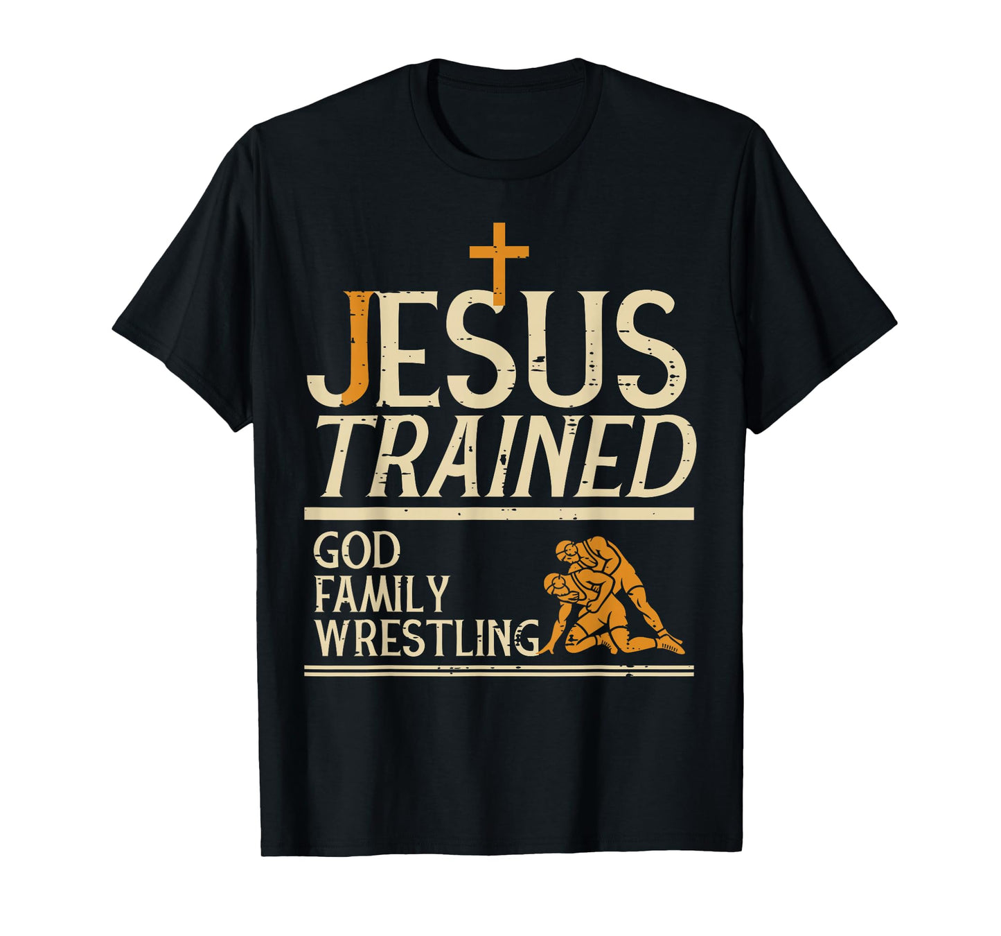 Jesus Trained God Family Wrestling Christian Wrestler Men T-Shirt