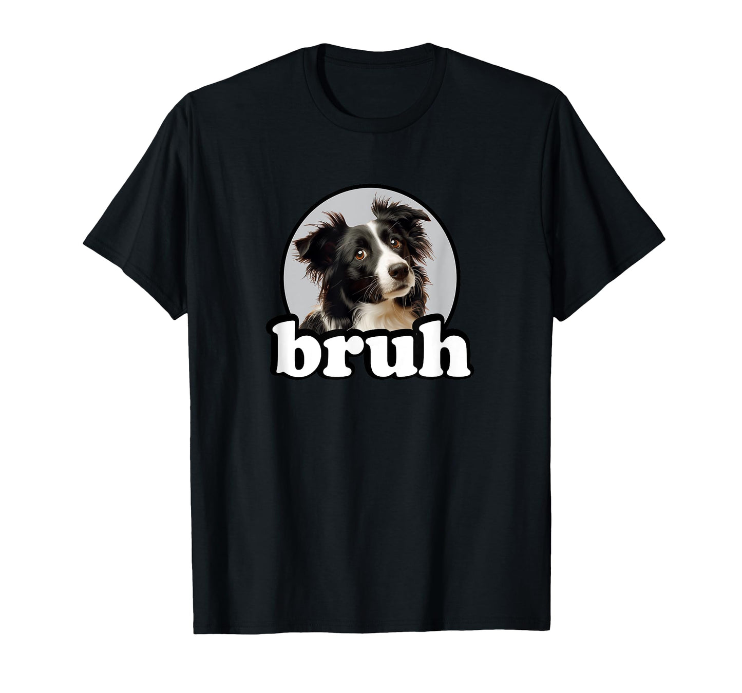 Cute Mens Womens Kids Bro Bruh Border Collie Lover T-Shirt