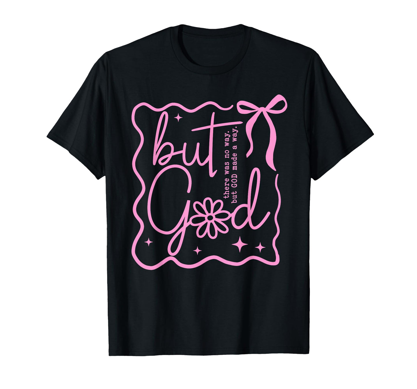 Preppy But God Coquette Bow Christian Religious Faith Based T-Shirt