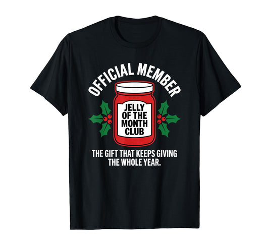 Jelly of The Month Club Official Member Funny Christmas T-Shirt