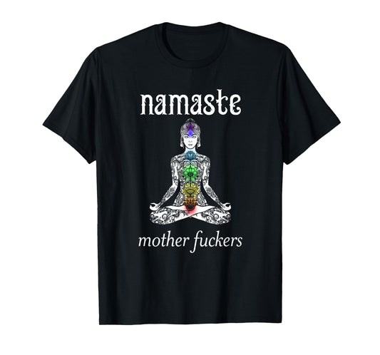 Namaste Mother Fuckers Shirt | Rage Yoga Lotus Flower T-Shirt