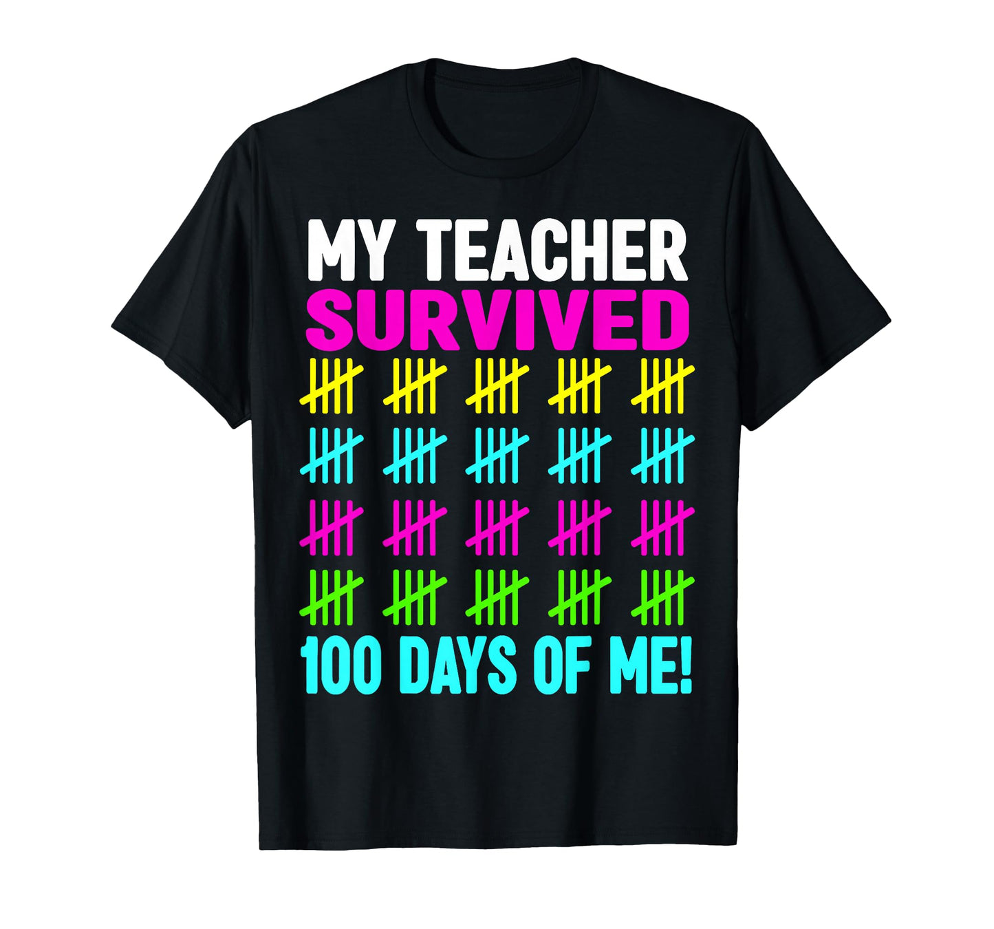 100 Days of School My Teacher Survived 100 Days of Me T-Shirt