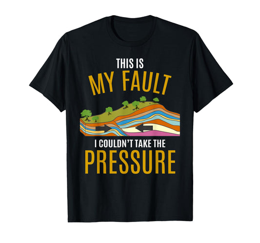 Tectonic Plates Model Earthquake Sorry Shirt T-Shirt