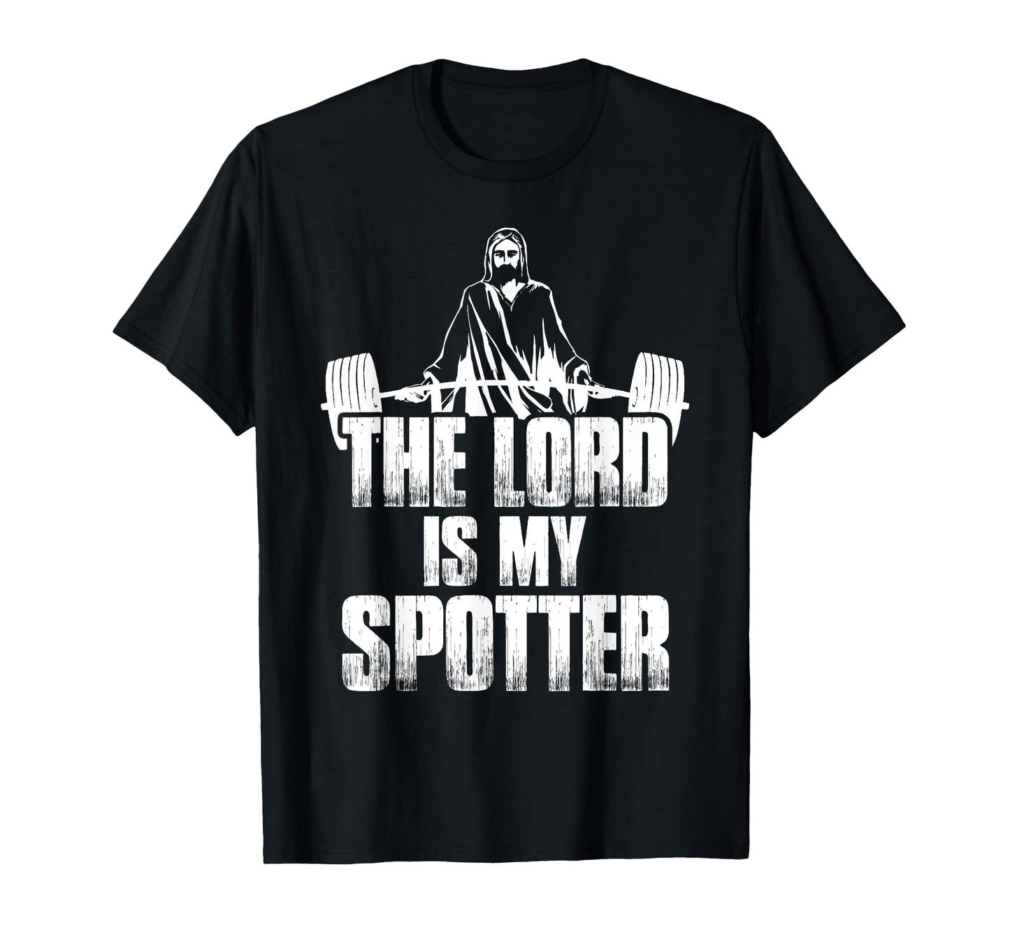 Christian Shirt Funny Gym The Lord Is My Spotter Gift T-Shirt