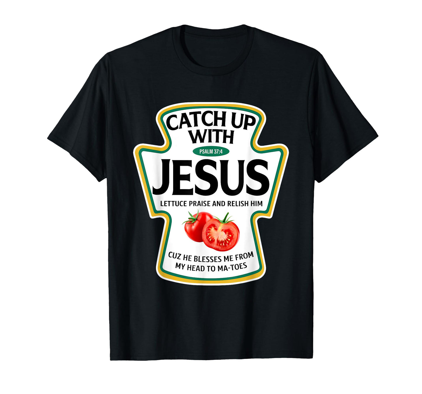 Catch Up with Jesus Ketchup Christian Family Matching T-Shirt