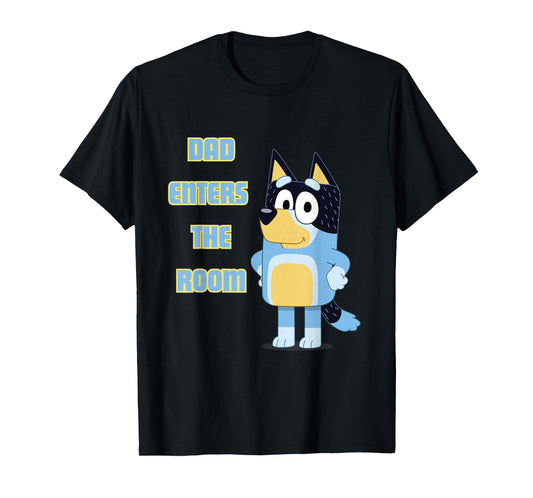 Dad Enters The Room T-Shirt