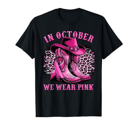 in October We Wear Pink Ribbon Cowgirl Western Breast Cancer T-Shirt