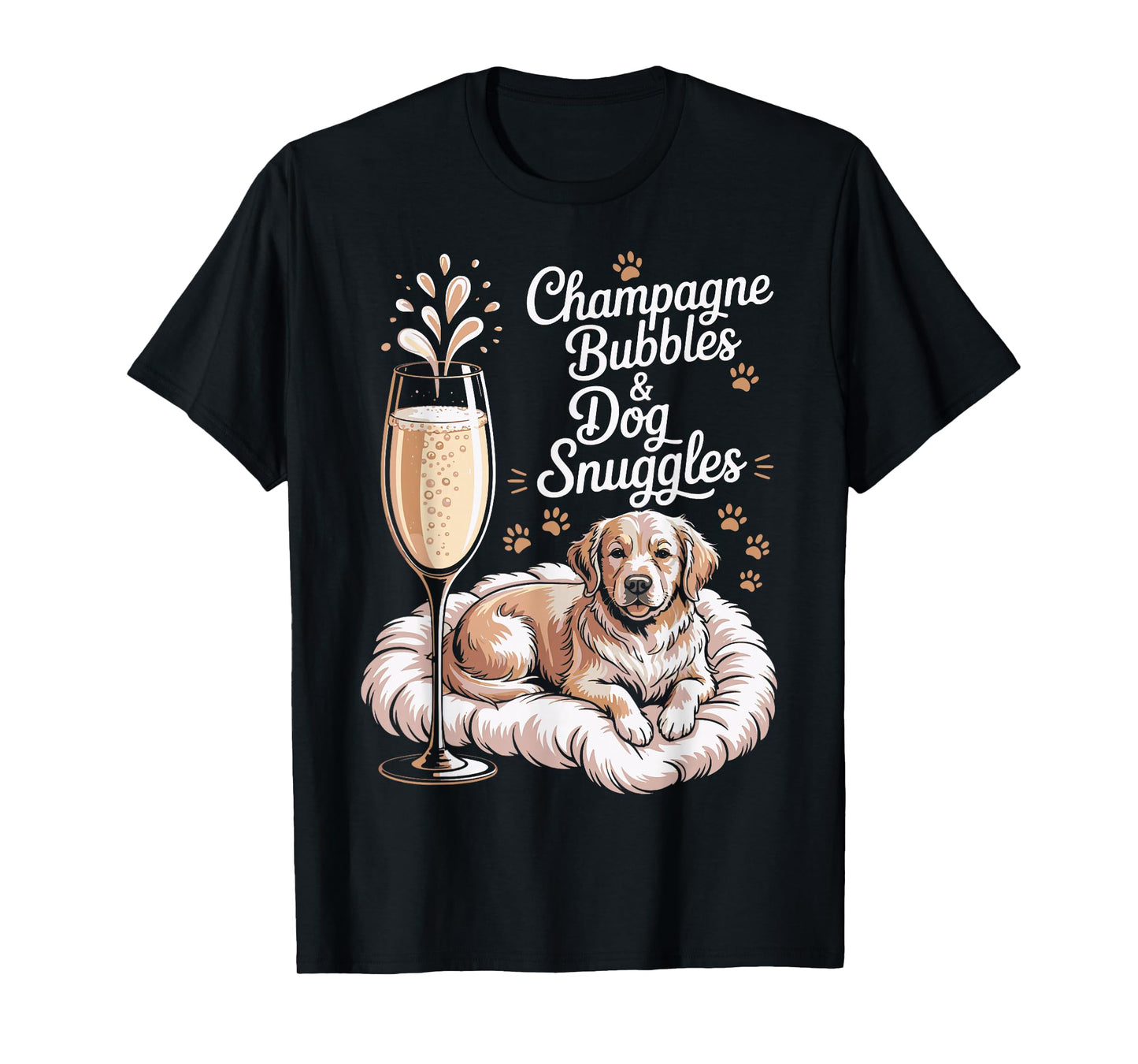 Champagne Bubbles and Dog Snuggles Sparking Wine Champagne T-Shirt