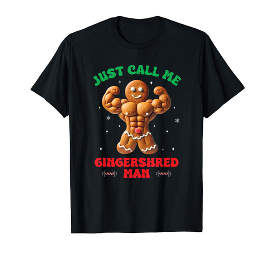 Just Call Me the Gingershred Man Workout Funny Gifts Men T-Shirt