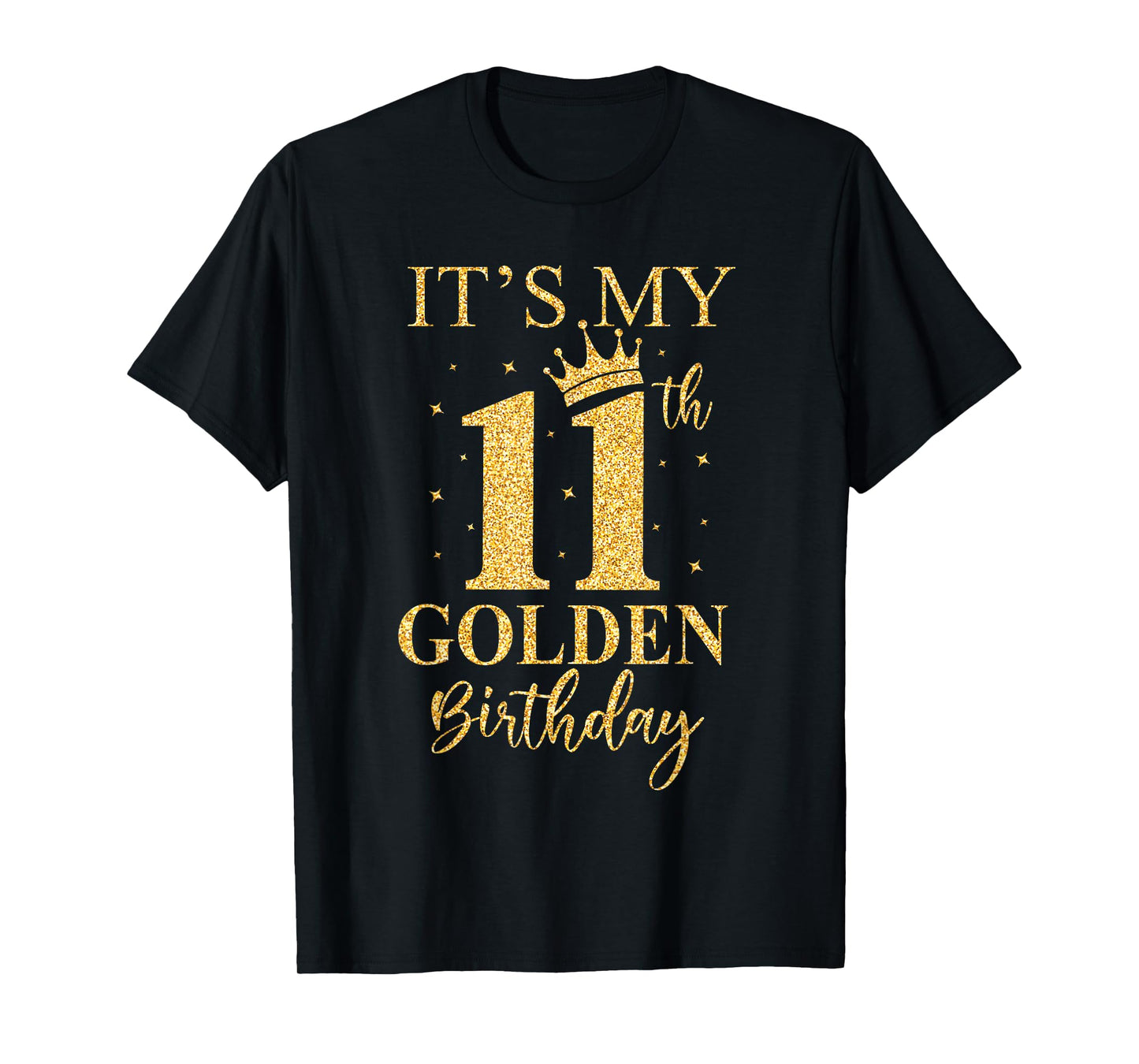 It's My 11th Golden Birthday 11 Year Old Bday Kids Born 2014 T-Shirt