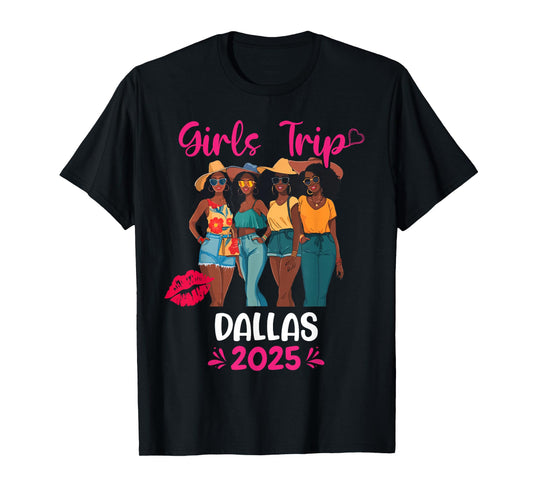 Black Girls Trip Dallas 2025 Vacation Matching T-Shirt
