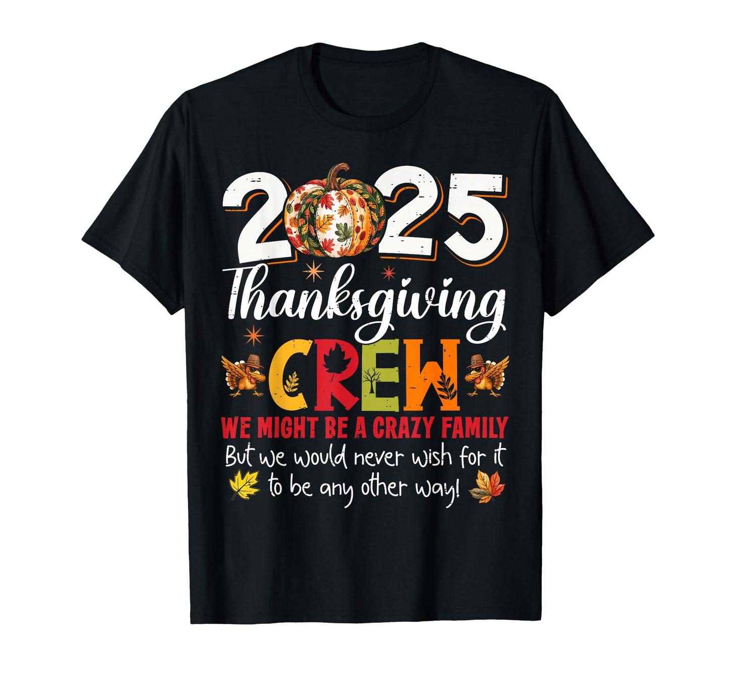 Family Thanksgiving 2025 Thanksgiving Crew Turkey Matching T-Shirt