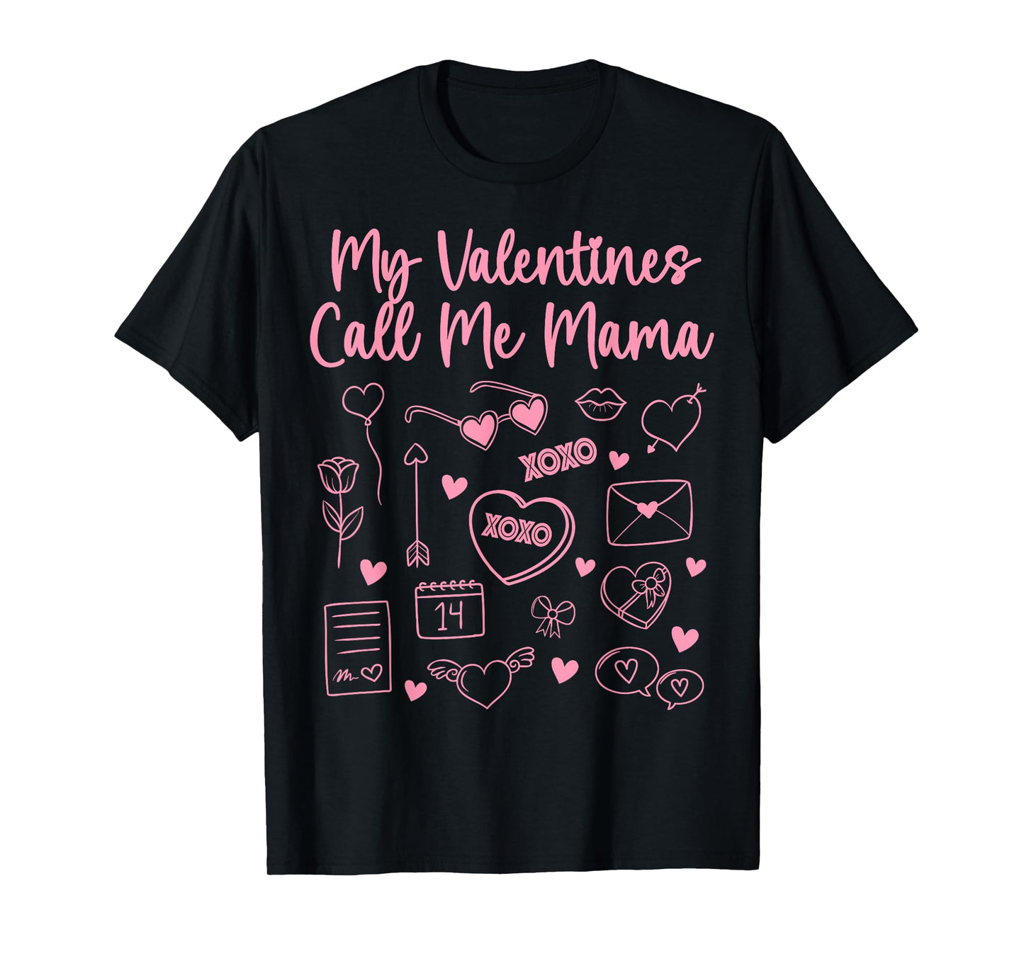 My Valentines Call Me Mama for Mom Mommy Valentines Day 2026 T-Shirt