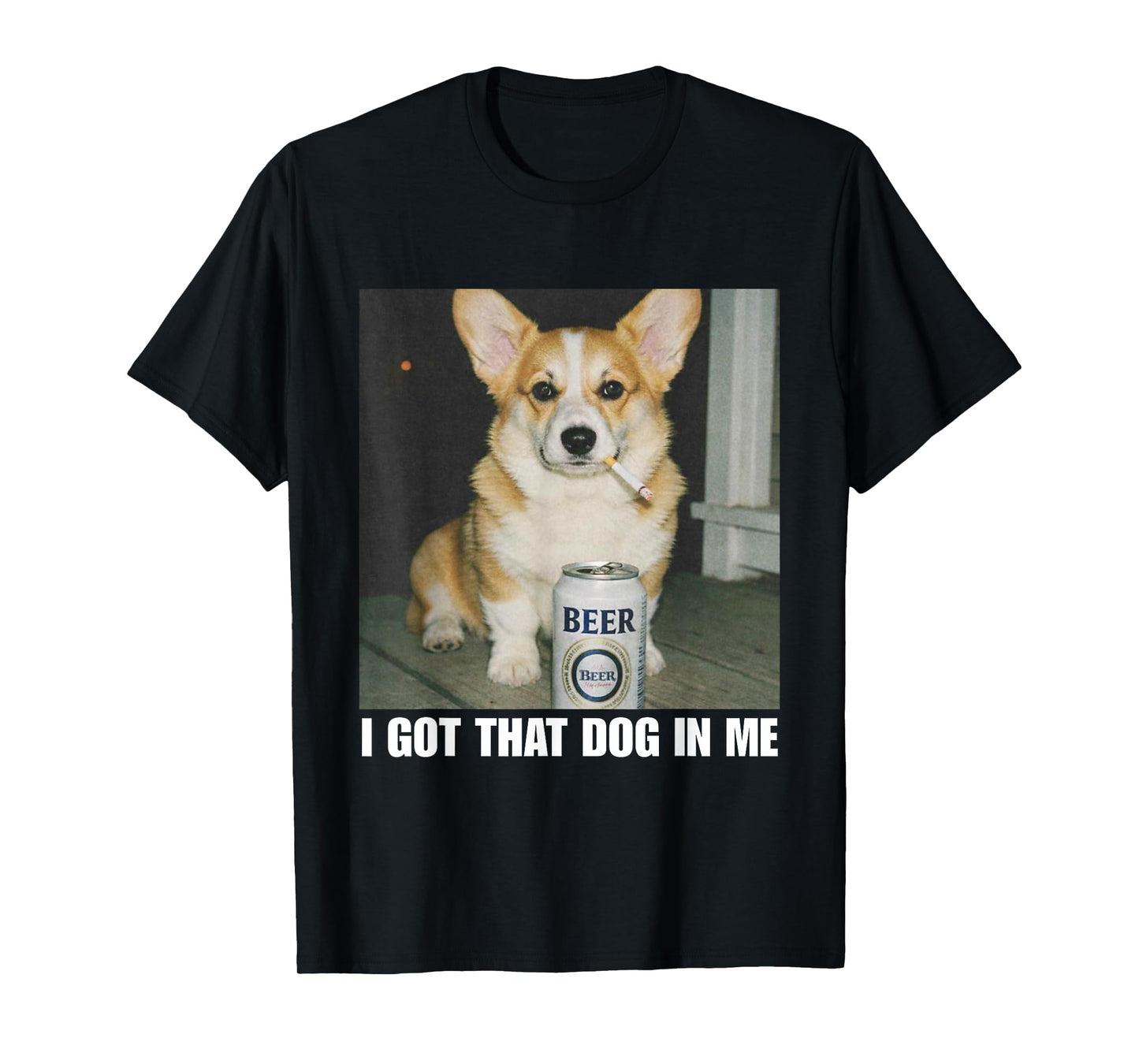 I Got That Dog in Me Corgi T-Shirt