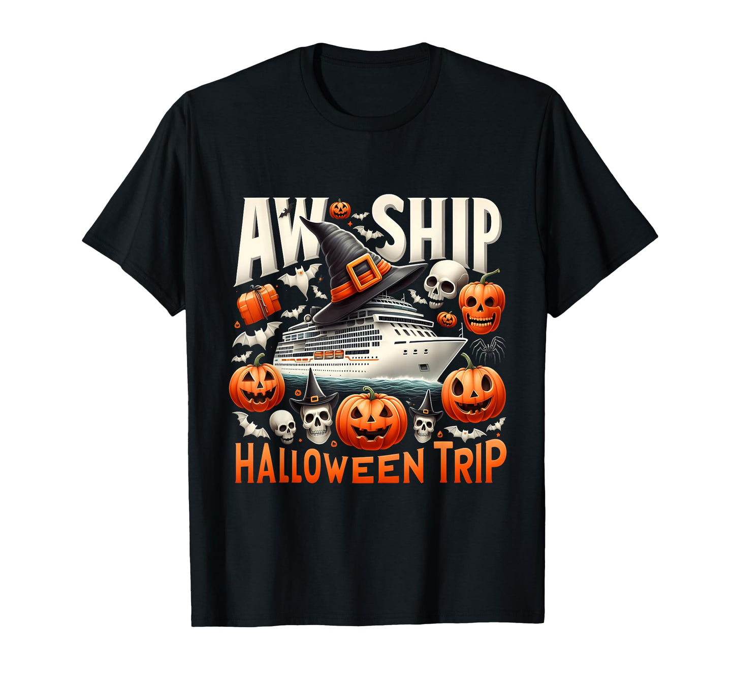 Aw Ship Halloween Trip Happy Halloween Spooky Pumpkin Cruise T-Shirt