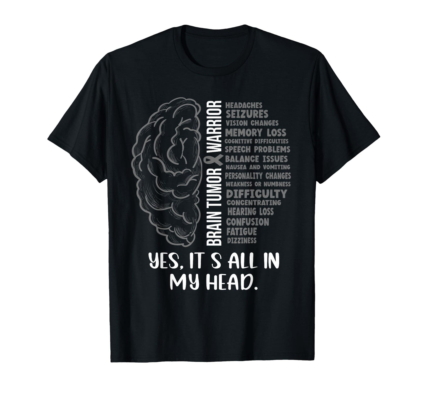 Brain Tumor Warrior It's all in my Head Funny Brain Cancer T-Shirt
