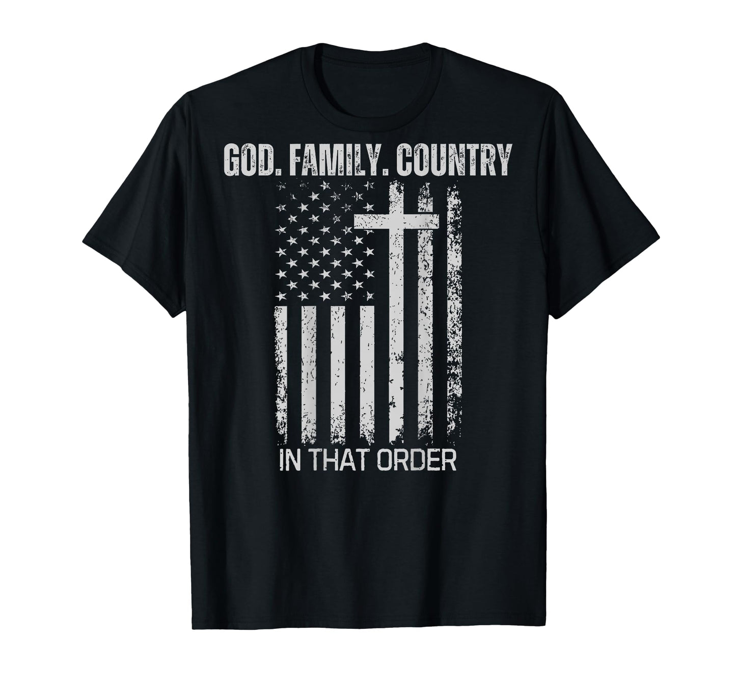God Family Country in That Order (on Back) T-Shirt