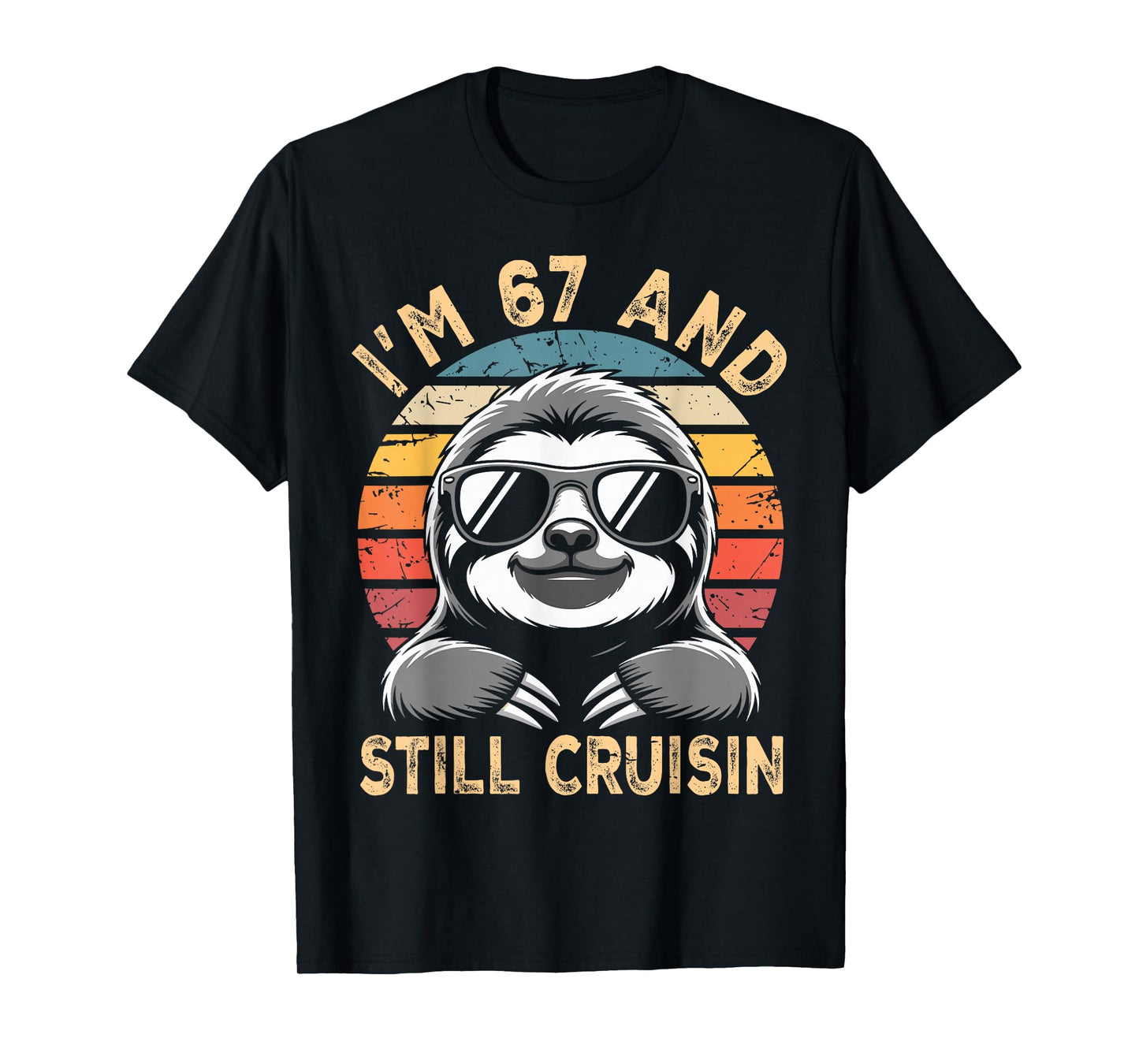 67 Birthday 67 Years I’M 67 and Still Cruisin Birthday T-Shirt