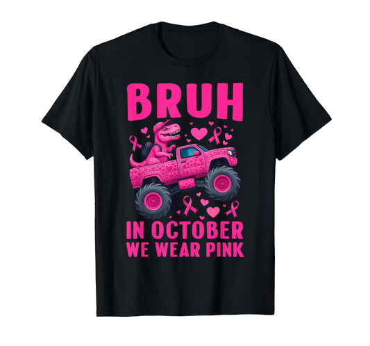 Bruh in October We Wear Pink Breast Cancer Kids Teen Girls T-Shirt