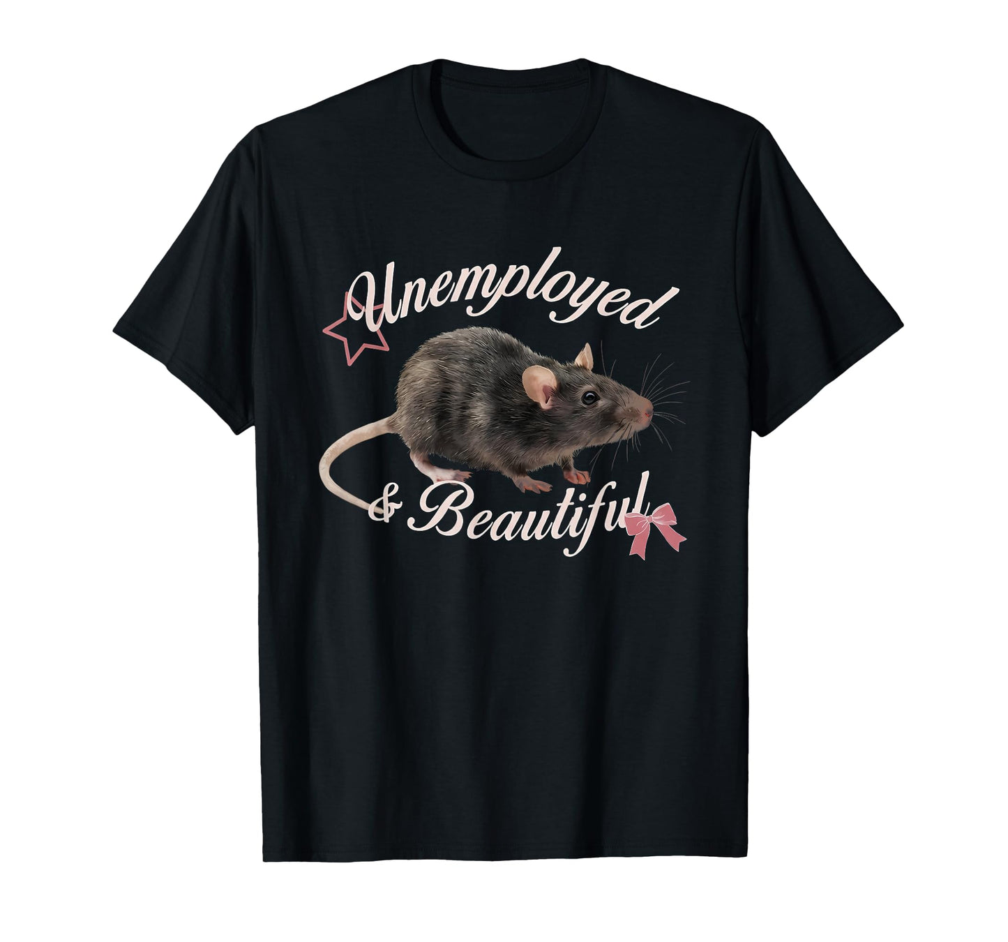 Unemployed & Beautiful Funny Coquette Bow Mouse Saying Quote T-Shirt