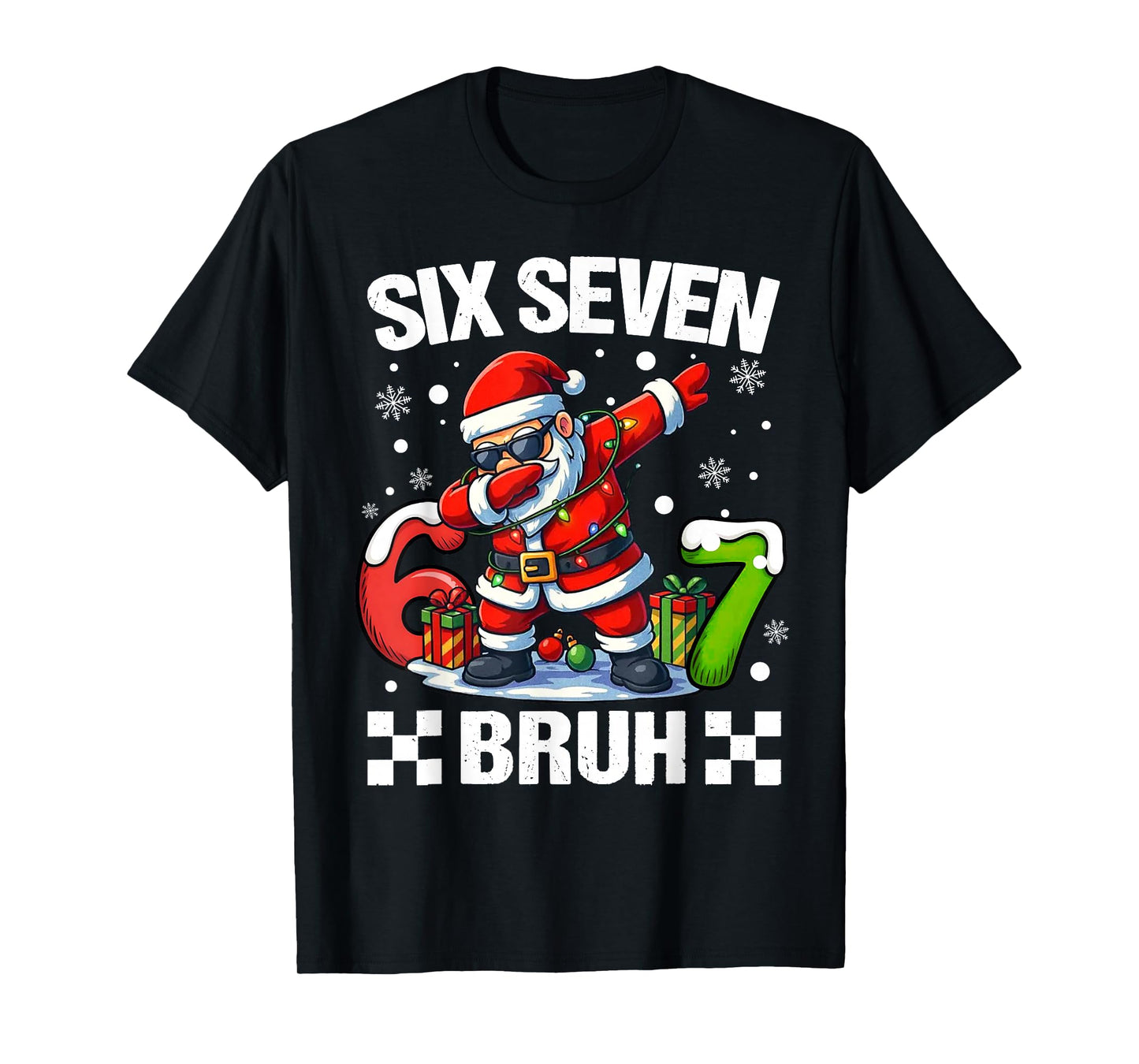 67 Christmas 6 7 Six Seven Bruh Xmas Holiday Gen Alpha Slang T-Shirt