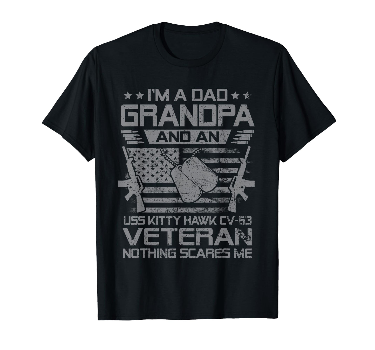 I'm A Dad Grandpa and USS Kitty Hawk CV-63 Veteran Flag USA T-Shirt