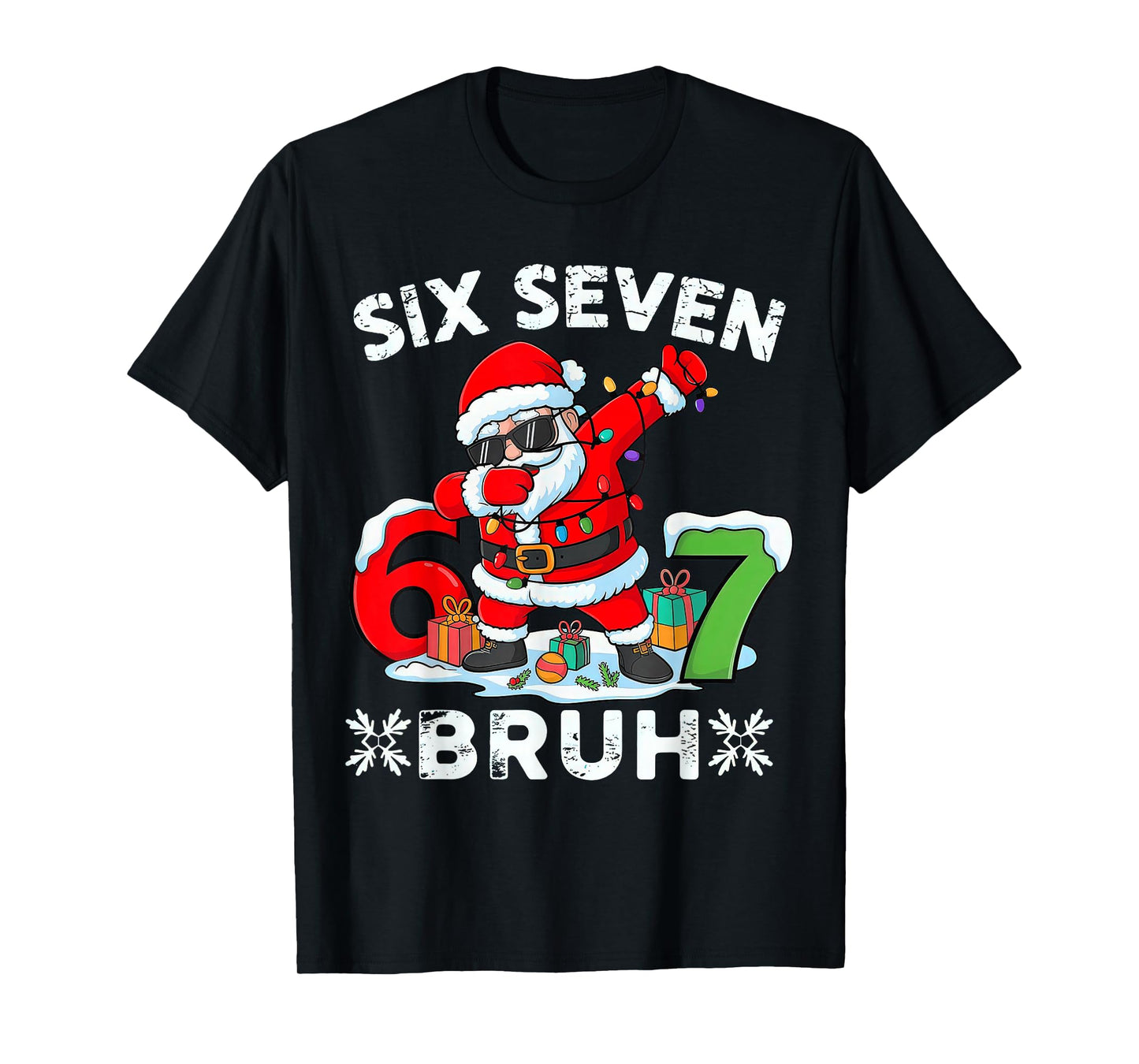 67 Six Seven Bruh Christmas 6 7 Meme T-Shirt