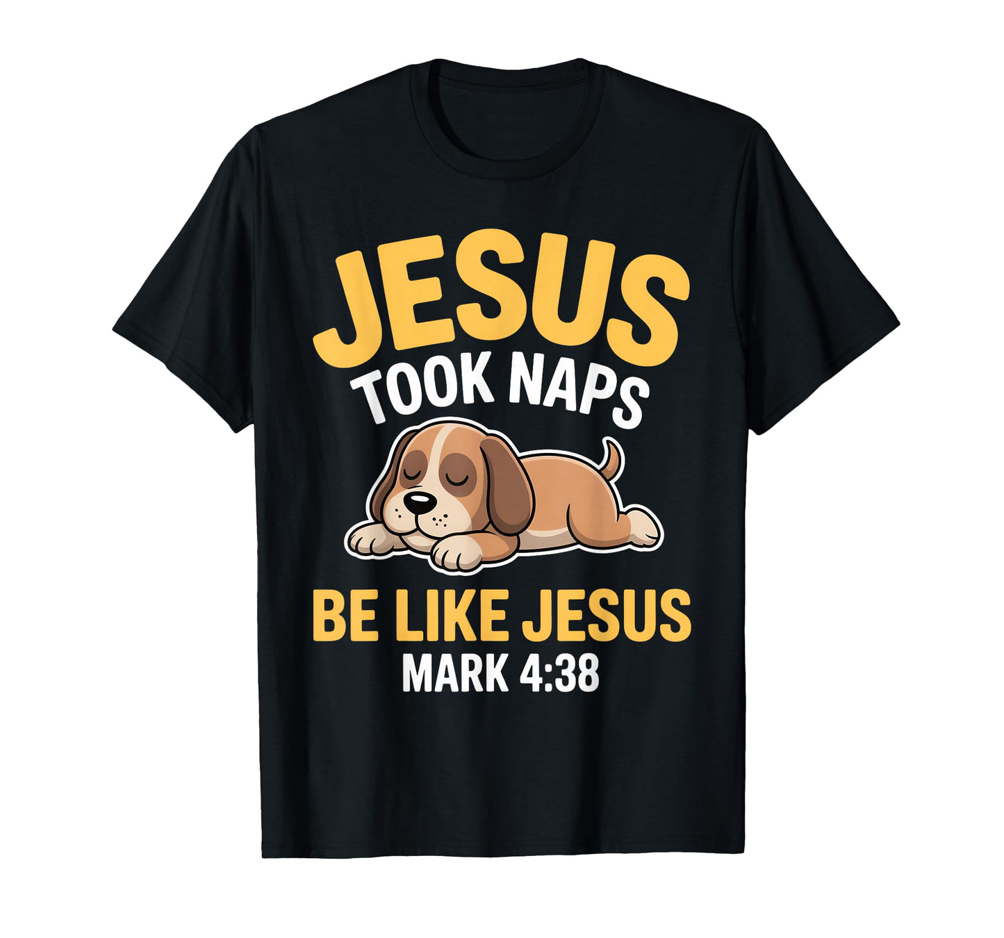 Jesus Took Naps Bible Verse Sleeping Dog Christian Pajamas T-Shirt