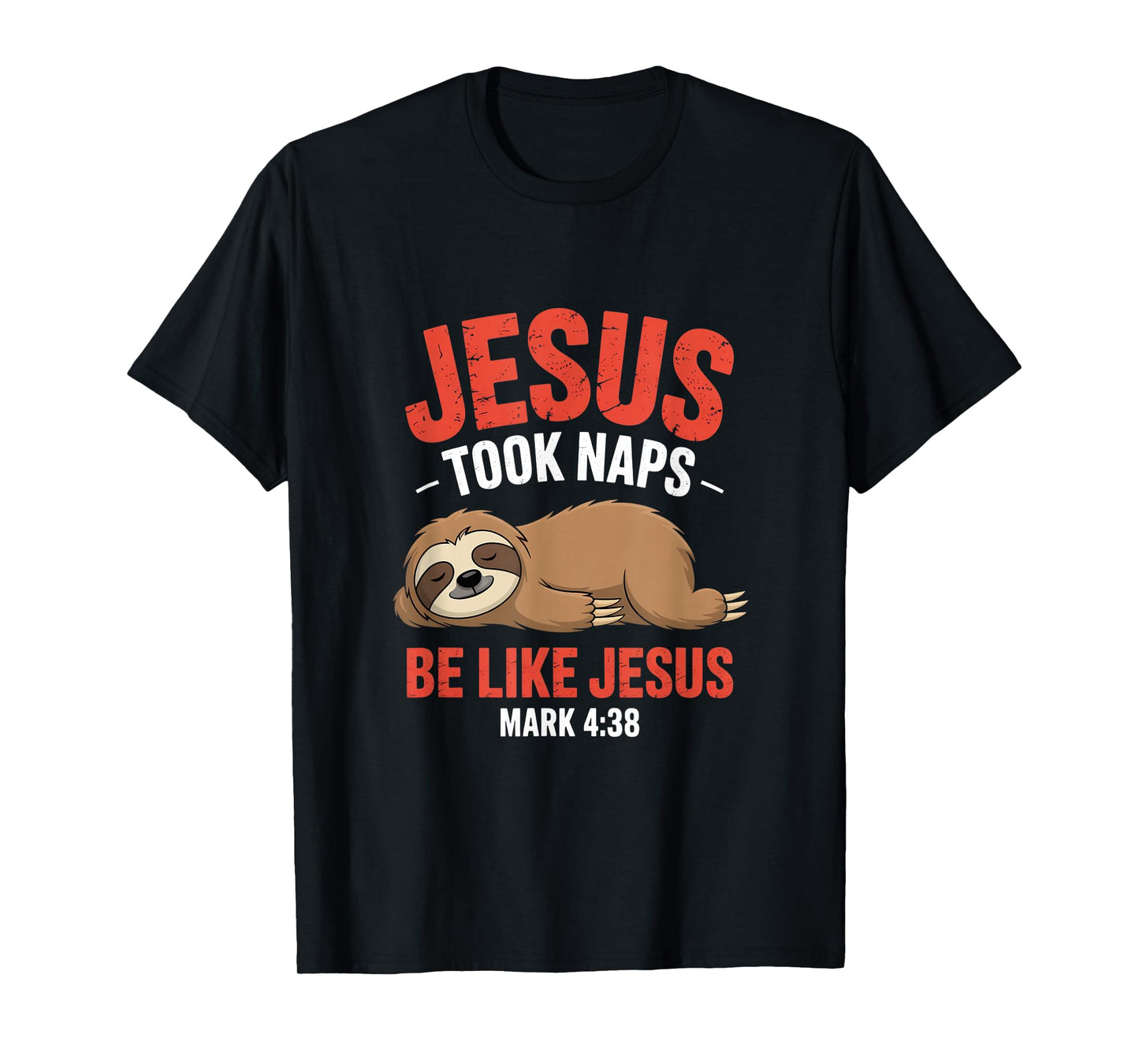 Jesus Took Naps Bible Verse Sleeping Sloth Christian Pajamas T-Shirt