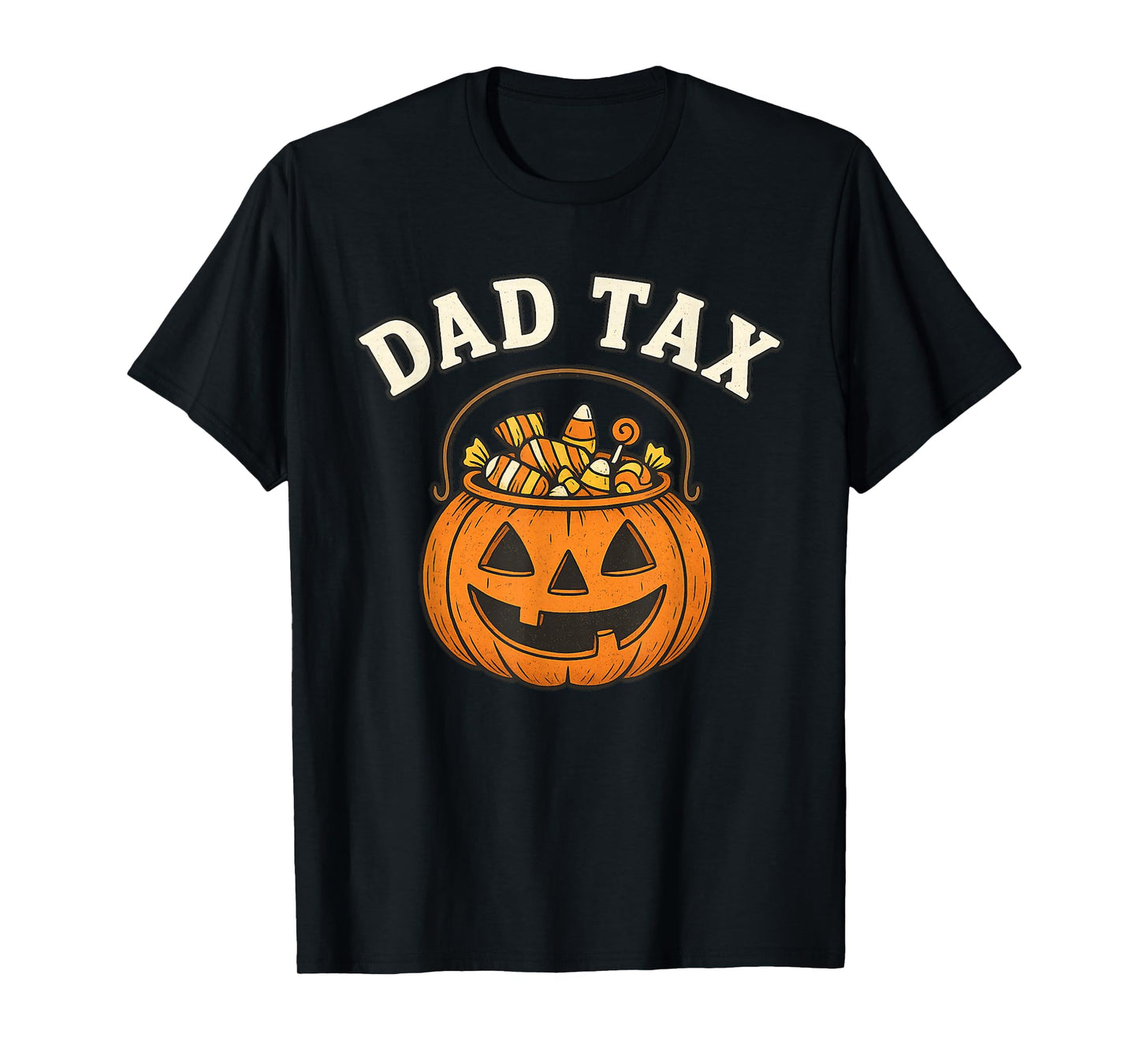 Dad Tax Halloween Trick Or Treat Candy Pumkin Dad Joke T-Shirt