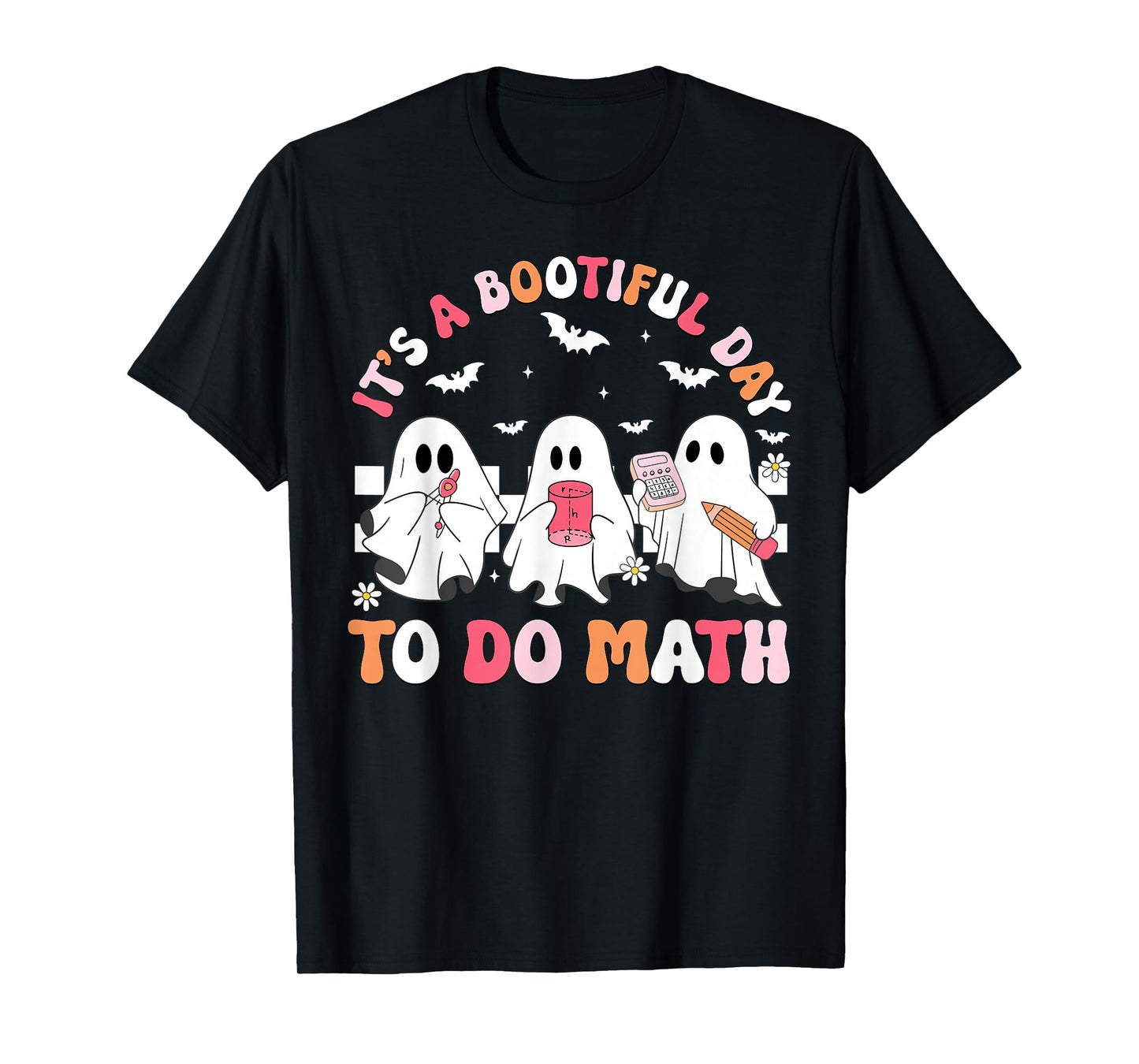 Groovy Its A Bootiful Day to Do Math Spooky Math Teacher T-Shirt