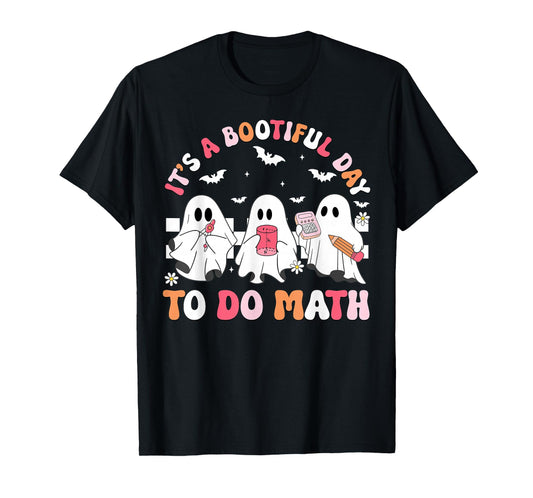 Groovy Its A Bootiful Day to Do Math Spooky Math Teacher T-Shirt