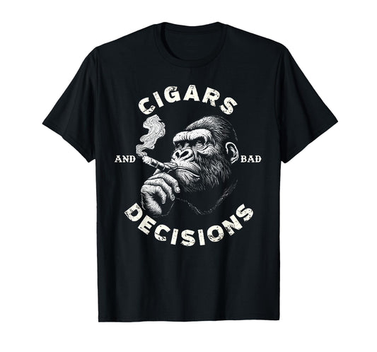 Monkey Cigars And Bad Decisions T-Shirt