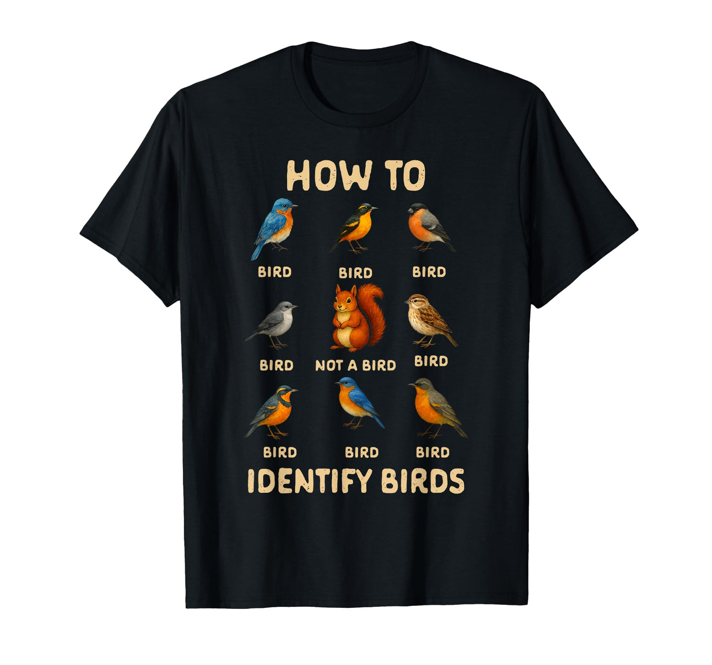 Bird Lover Bird Whisperer Squirrel How to Identify Birds T-Shirt